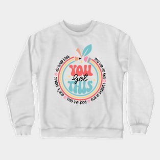 You Got This Rock The Test Crewneck Sweatshirt